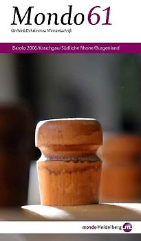 Mondo 61. Barolo 2006, Kraichgau, Südliche Rhone, Burgenland