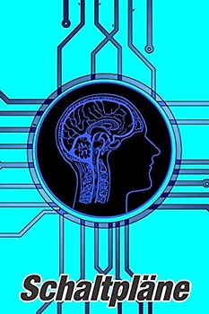 Schaltpläne: Ein Buch mit vorgefertigten Schaltplänen für Elektrotechniker und Elektriker