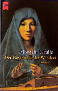 Der Geschmack des Wunders. Roman