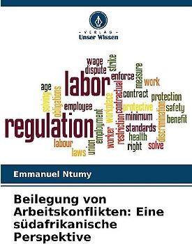 Beilegung von Arbeitskonflikten: Eine südafrikanische Perspektive