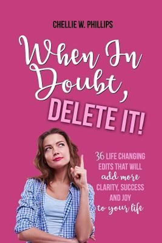 When in Doubt, Delete It!