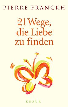 21 Wege, die Liebe zu finden
