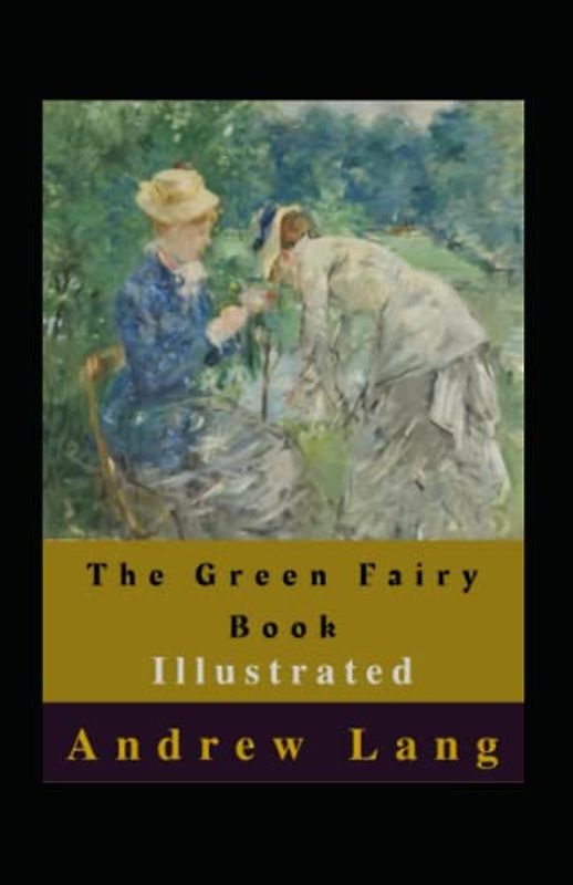 The Green Fairy Book Illustrated