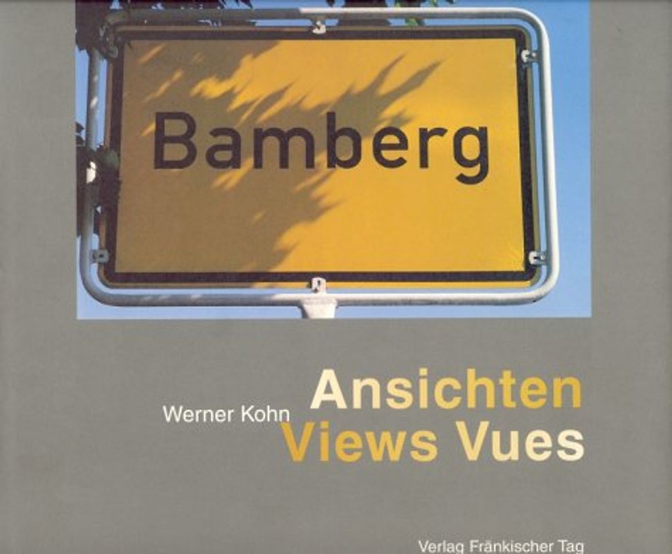 Bamberg. Ansichten /Views /Vues