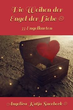 Die Weihen der Engel der Liebe ®: 33 Engelkarten