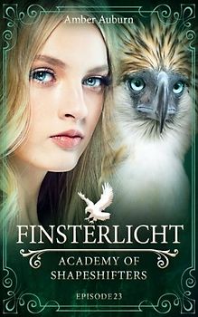 Finsterlicht (Academy of Shapeshifters, Band 23)
