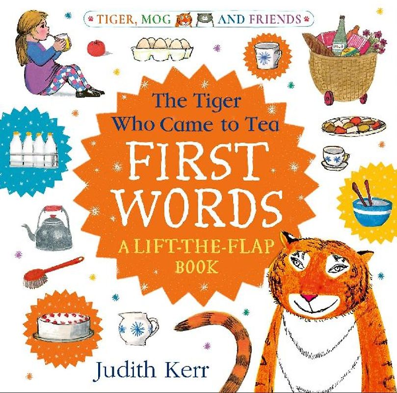 The Tiger Who Came to Tea: First Words: A Lift-The-Flap Book