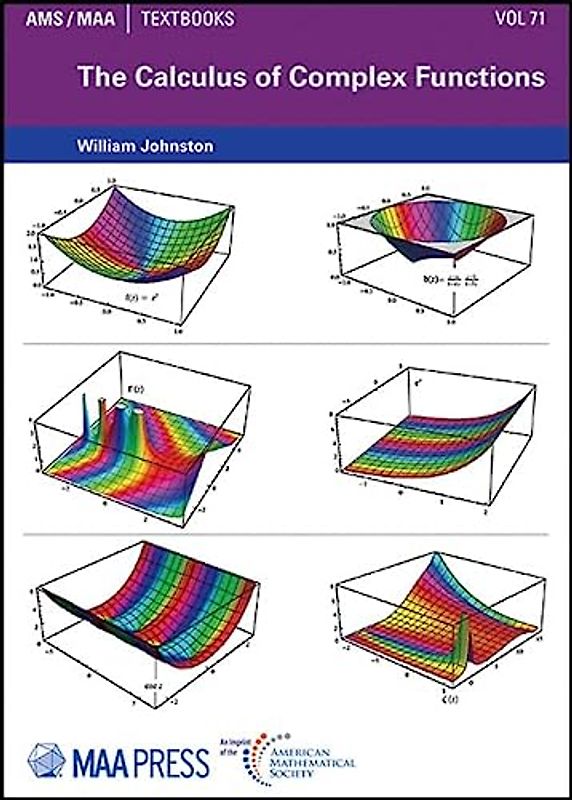 The Calculus of Complex Functions (Ams/Maa Textbooks, 71)
