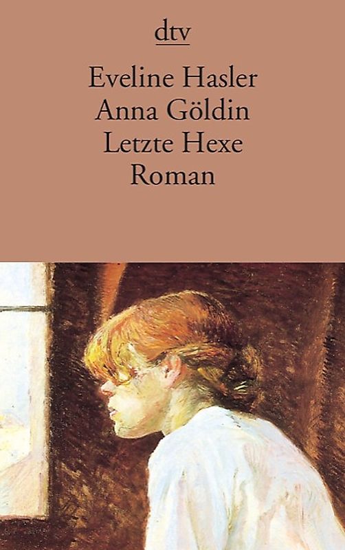 Anna Göldin. Letzte Hexe