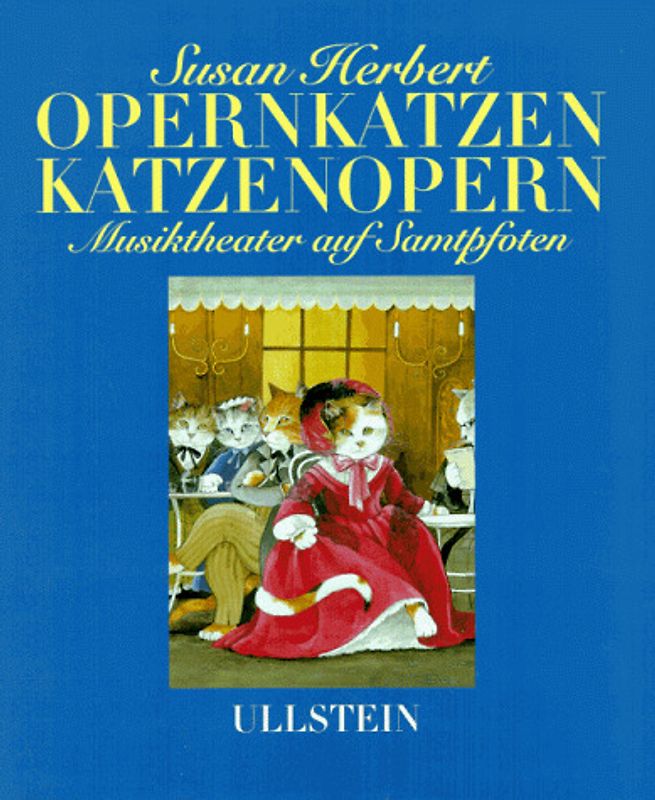 Opernkatzen - Katzenopern. Musiktheater auf Samtpfoten
