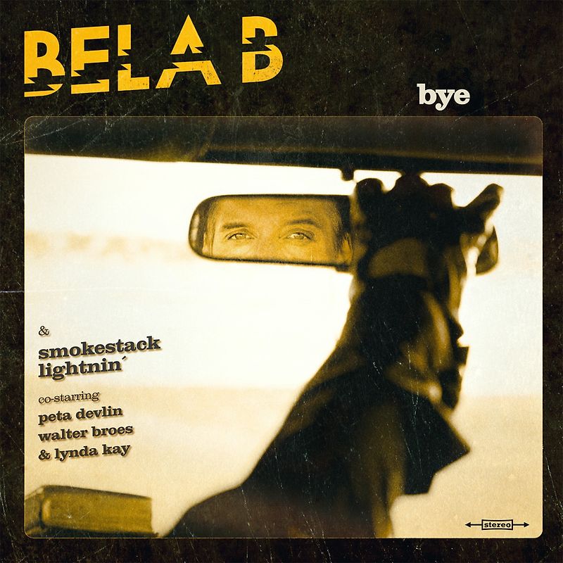 Bela B & Smokestack Lightnin' - Bye