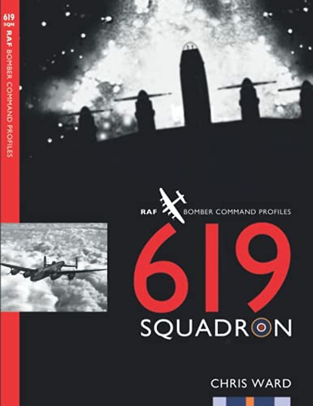 619 Squadron (Bomber Command Squadron Profiles, Band 17)