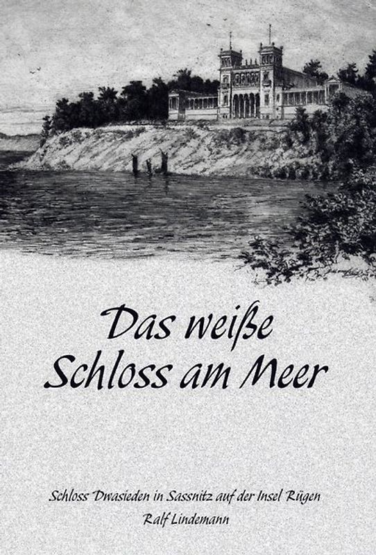 Das weiße Schloß am Meer