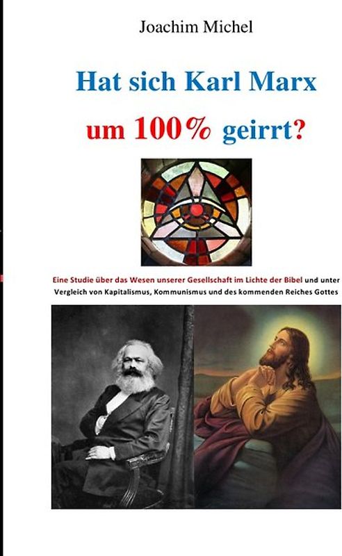 Hat sich Karl Marx um 100% geirrt?