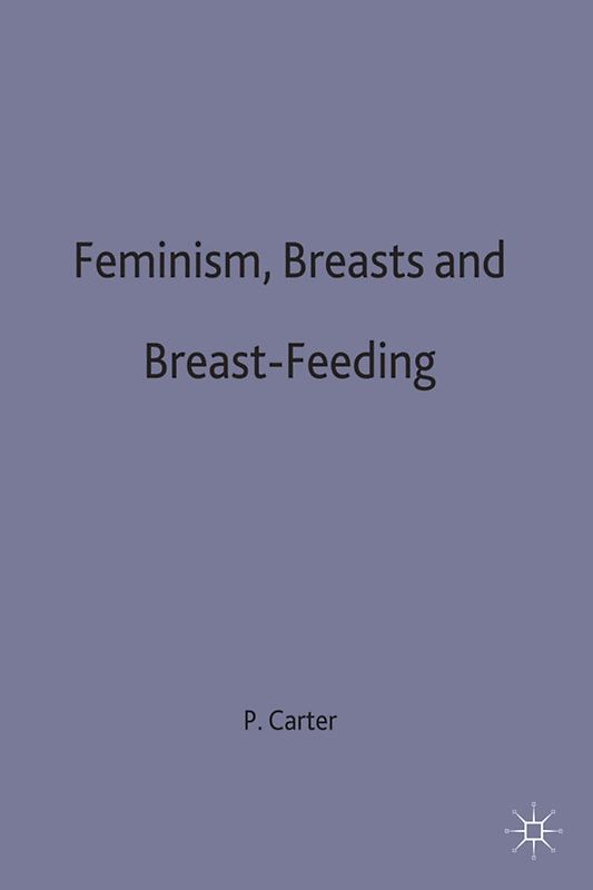 Feminism, Breasts and Breast-Feeding