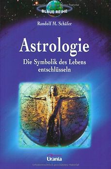 Astrologie - Die Symbolik des Lebens