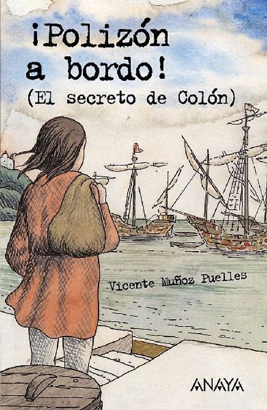 ¡Polizón a bordo! : (el secreto de Colón)