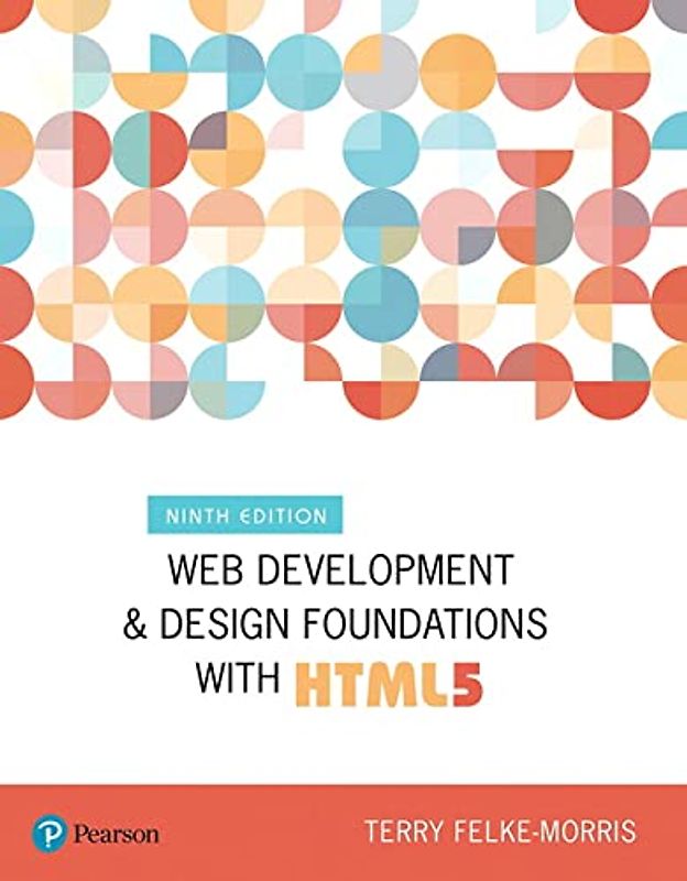 Web Development and Design Foundations with Html5 (What's New in Computer Science)