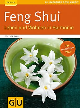 Feng Shui. Leben und Wohnen in Harmonie