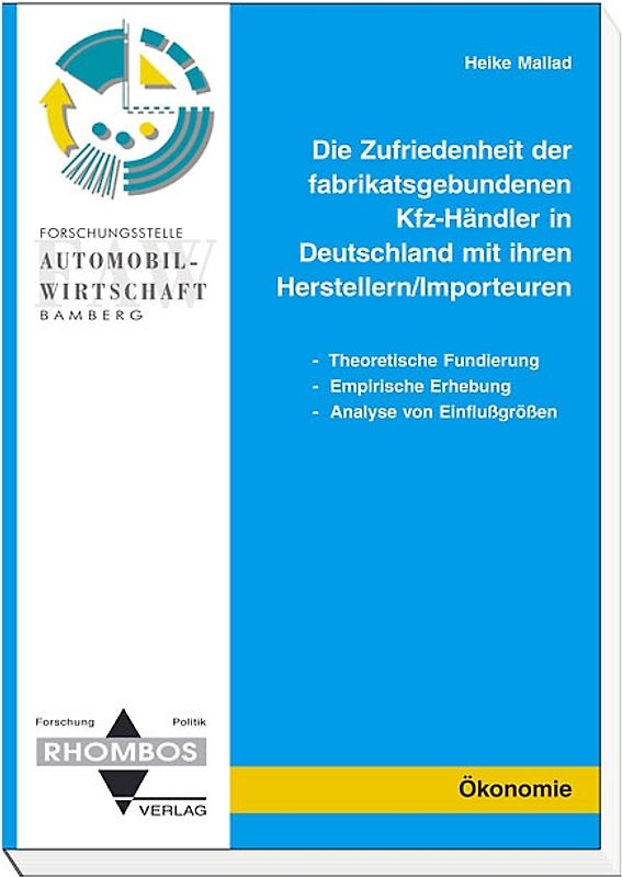 Die Zufriedenheit der Fabrikatsgebundenen Kfz-Händler in Deutschland mit ihren Herstellern /Importeuren