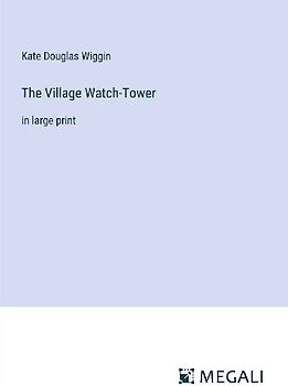 The Village Watch-Tower