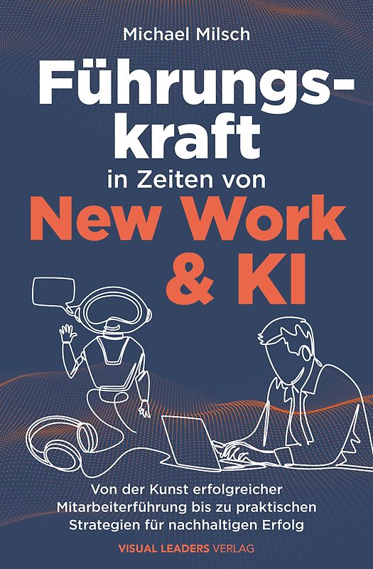 Führungskraft in Zeiten von New Work & KI