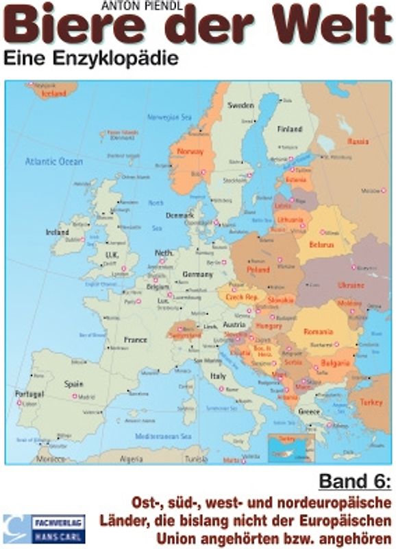 Biere der Welt. Eine Enzyklopädie. Band 6: Ost-, Süd-, West- und Nordeuropäische Länder, die bislang nicht der Europäischen Union angehörten bzw. angehören