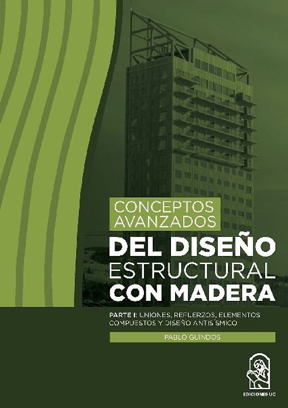 Conceptos avanzados del diseño estructural con madera