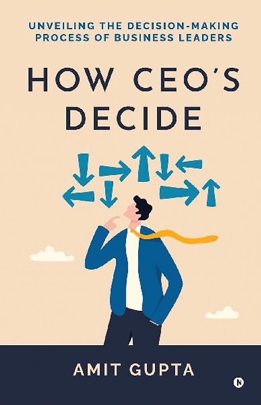 How CEO's Decide
