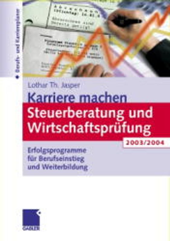 Karriere machen: Steuerberatung und Wirtschaftsprüfung 2003/2004