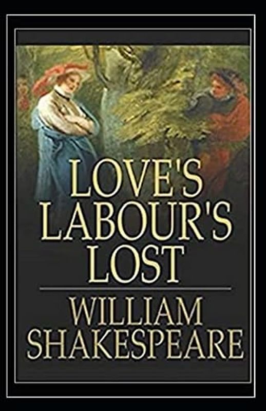 Loves Labours Lost Illustrated