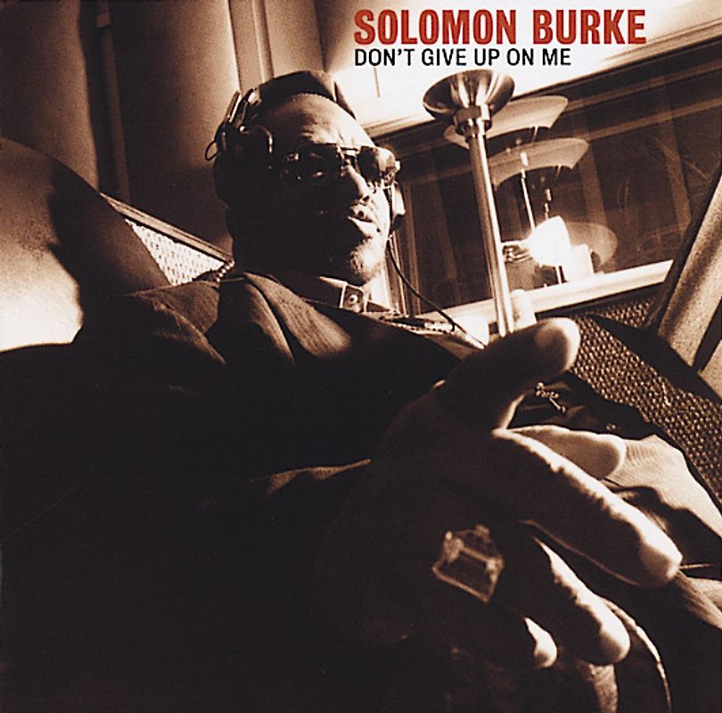Solomon Burke - Don'T Give Up on Me