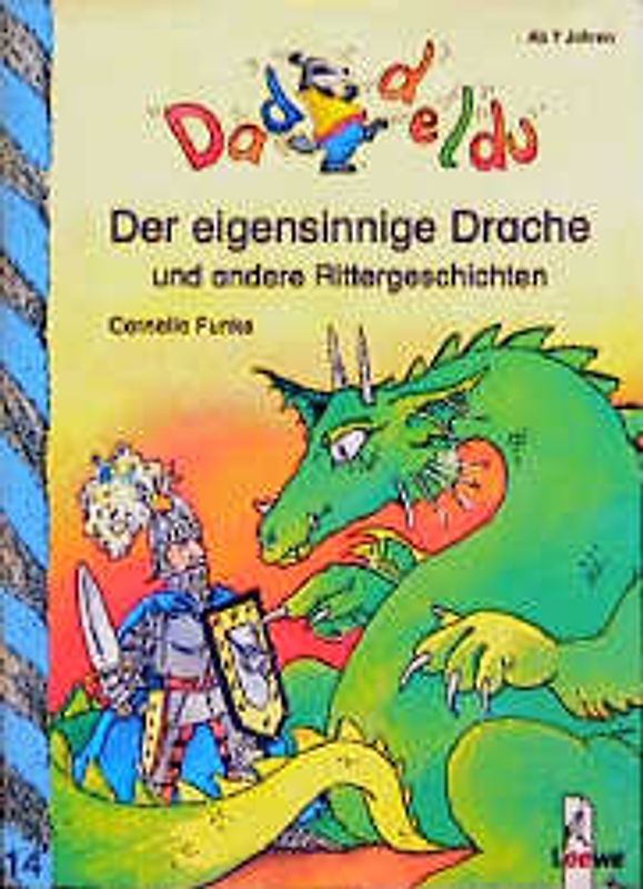 Der eigensinnige Drache und andere Rittergeschichten