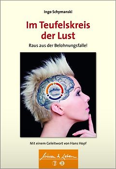Im Teufelskreis der Lust (Wissen & Leben)