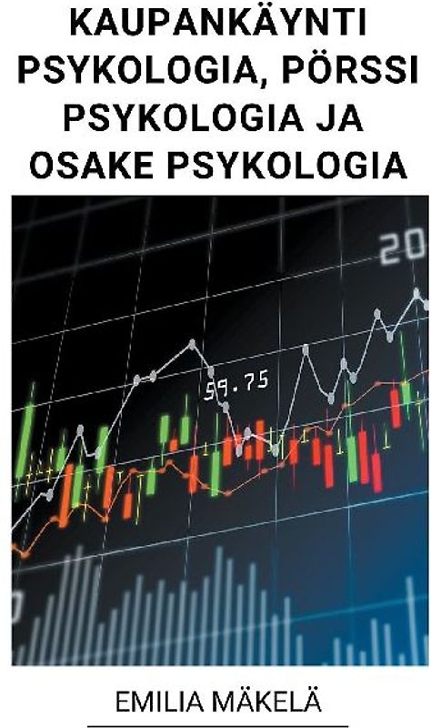 Kaupankäynti Psykologia, Pörssi Psykologia ja Osake Psykologia