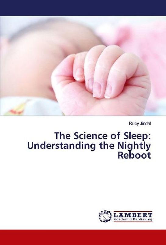 The Science of Sleep: Understanding the Nightly Reboot