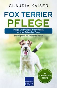 Fox Terrier Pflege: Pflege, Ernährung und Krankheiten rund um Deinen Fox Terrier