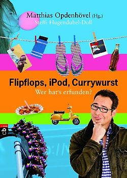 Flipflops, iPod, Currywurst
