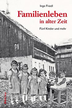 Familienleben in alter Zeit