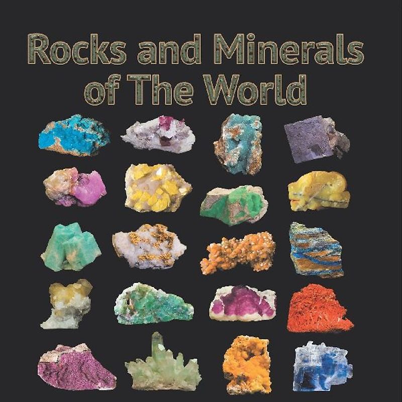 Rocks and Minerals of The World