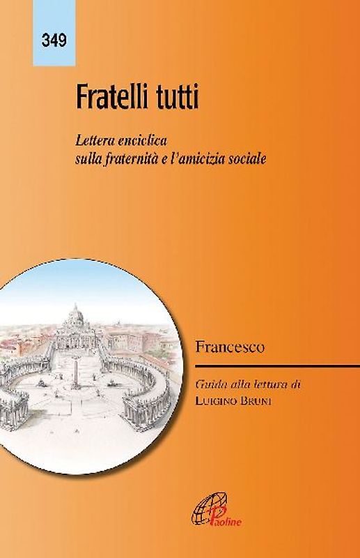 Fratelli tutti. Lettera enciclica sulla fratellanza e l'amicizia sociale