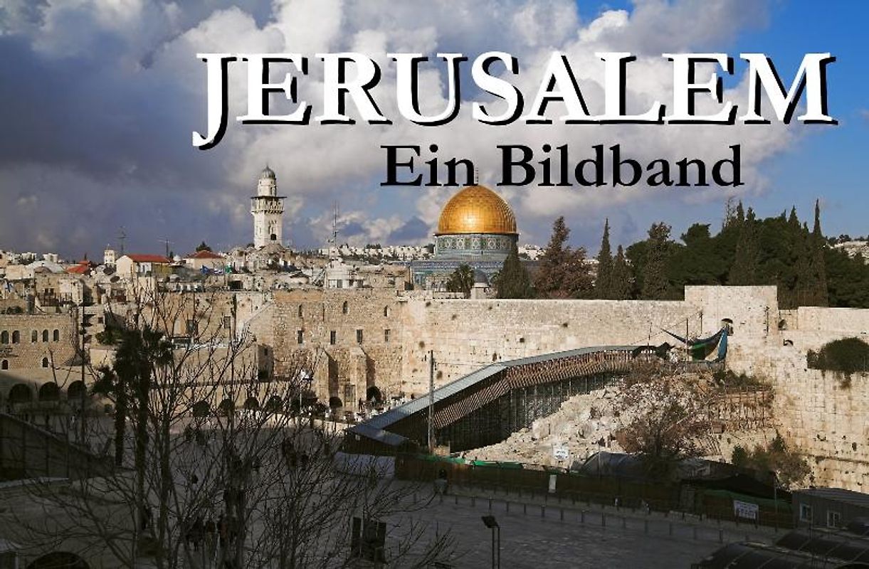 Jerusalem - Ein Bildband