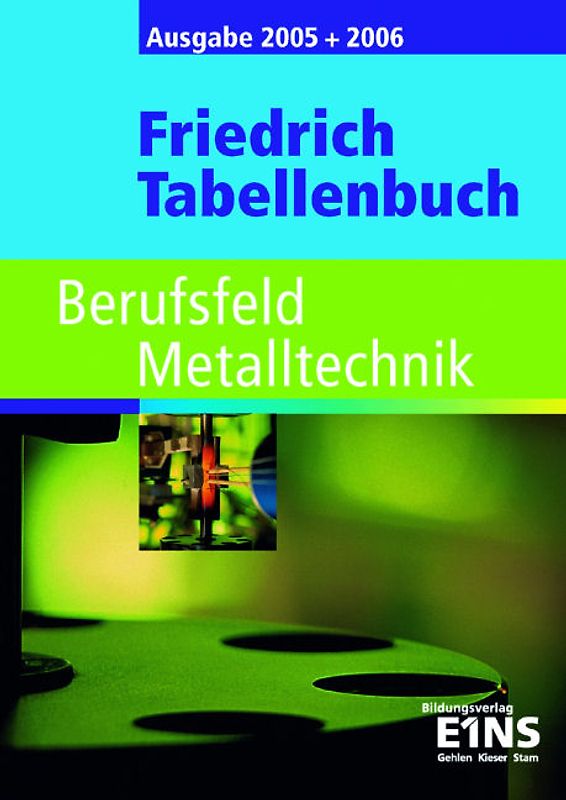 Friedrich Tabellenbuch - Berufsfeld Metalltechnik