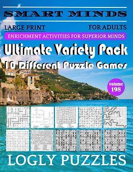 Smart Minds -Variety 10 Different Puzzle Book For Adults: Ultimate Variety Puzzles Large-Print Word Search, Word Maze .Word Spiral ,Word Angles, ... Crossword And Sudoku Easy , Medium And Hard