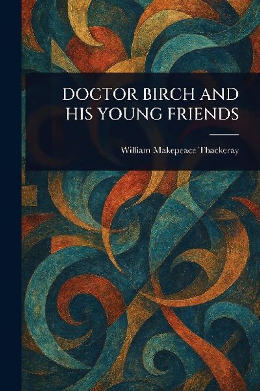 Doctor Birch and His Young Friends