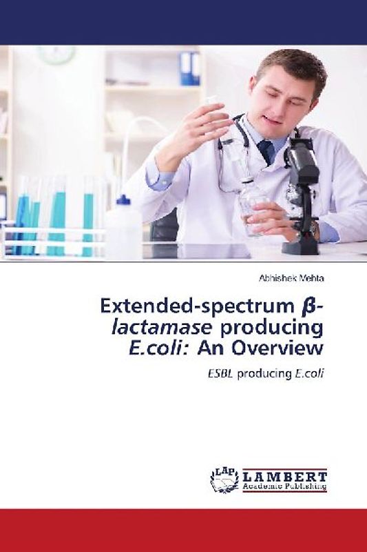 Extended-spectrum ¿-lactamase producing E.coli: An Overview