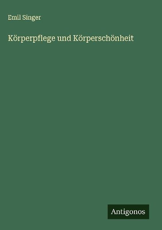 Körperpflege und Körperschönheit