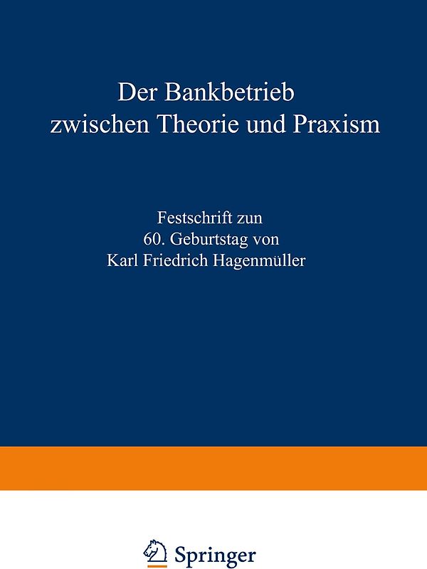 Der Bankbetrieb zwischen Theorie und Praxis