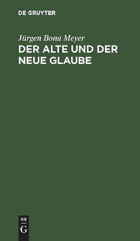 Der alte und der neue Glaube