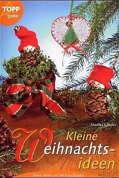 Kleine Weihnachtsideen. Deko-Ideen zur Weihnachtszeit